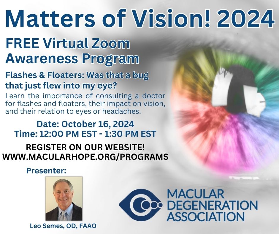 Virtual Program: Matters of Vision! Flashes & Floaters: Was that a bug that just flew into my eye?